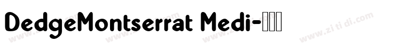 DedgeMontserrat Medi字体转换